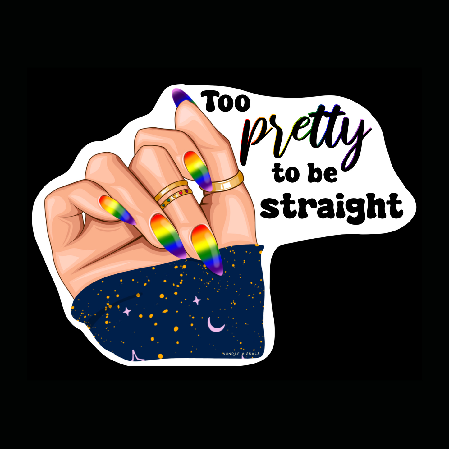 Too Pretty To Be Straight Sticker