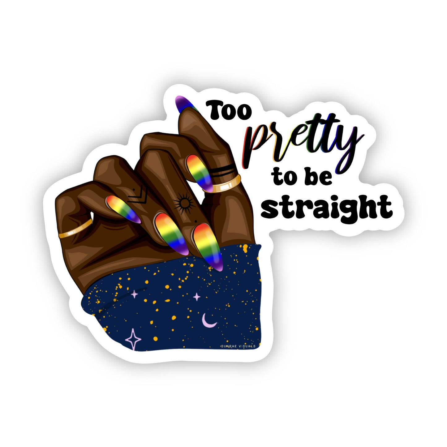 Too Pretty To Be Straight Sticker