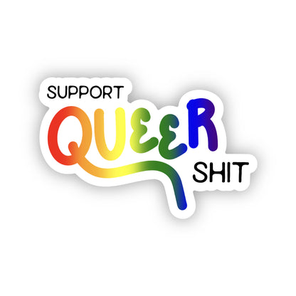 Support Queer Sh*t Sticker